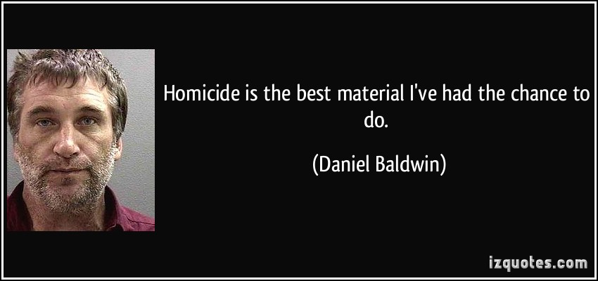 Daniel Baldwin's quote #7