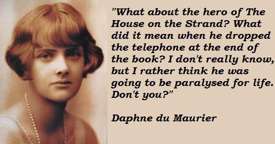 Daphne du Maurier's quotes, famous and not much - Sualci Quotes 2019