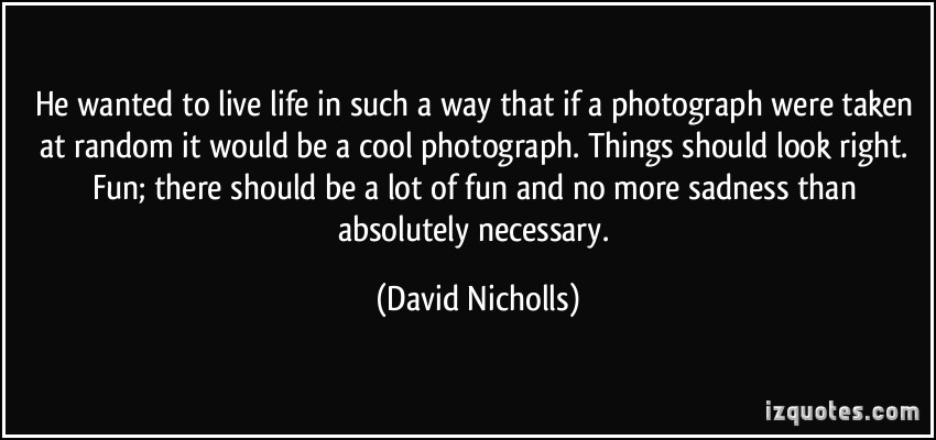 David Nicholls's quote #4