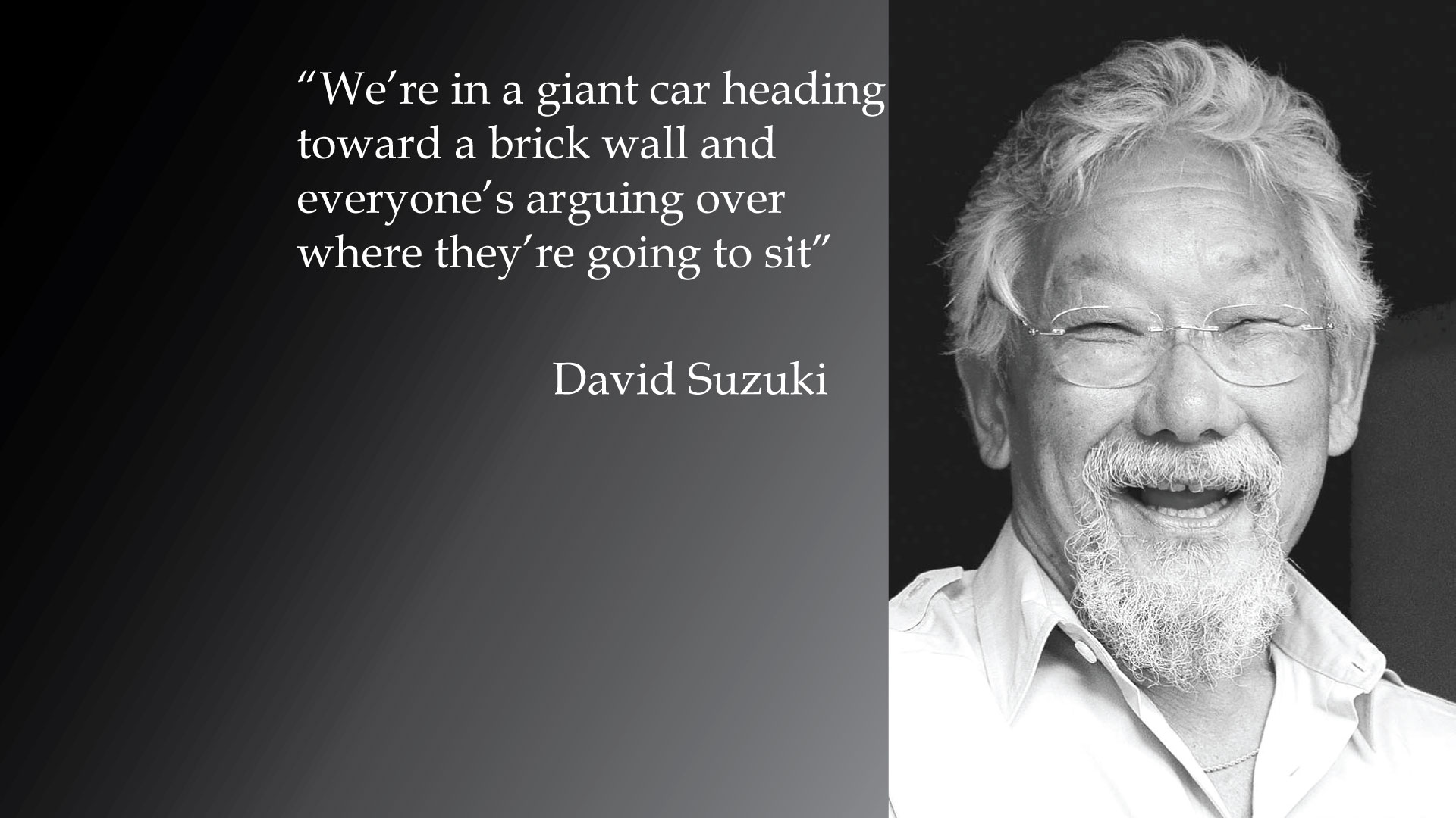David Suzuki's quotes, famous and not much - Sualci Quotes 2019