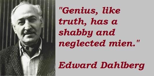 Edward Dahlberg's quote #2