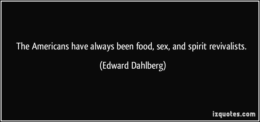 Edward Dahlberg's quote #3