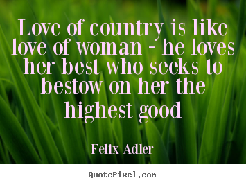 Felix Adler's quote #2