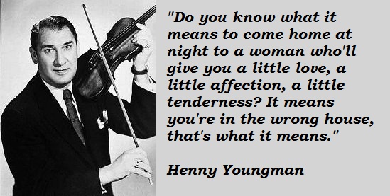 Henny Youngman's quote #8