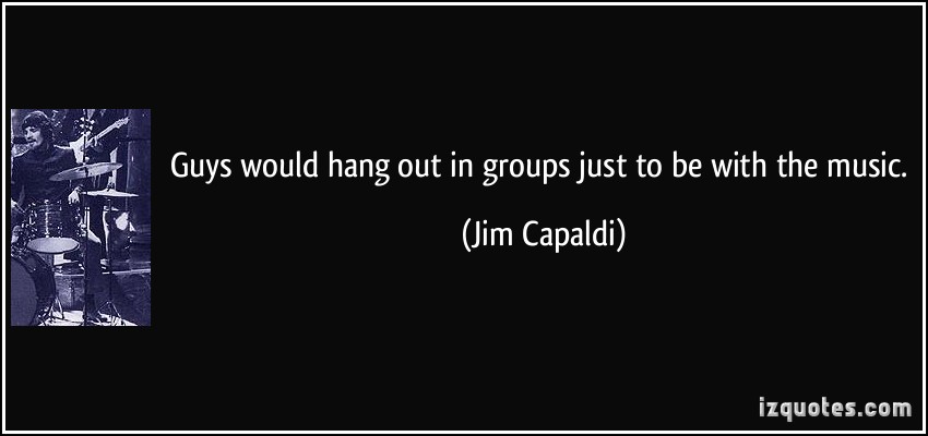 Jim Capaldi's quote #4