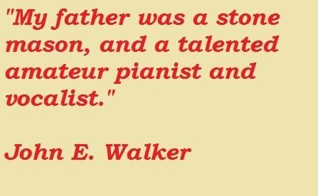 John E. Walker's quote #5