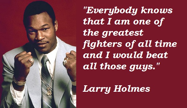 Larry Holmes's quote #3