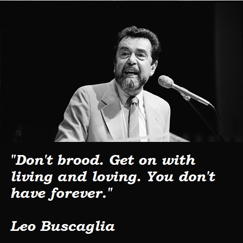 Leo Buscaglia's quote #7