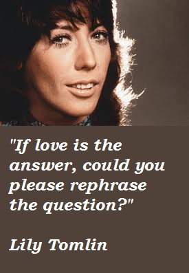 Lily Tomlin's quote #2
