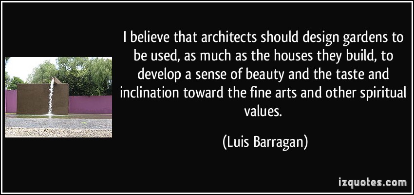 Luis Barragan's quotes, famous and not much - Sualci Quotes 2019
