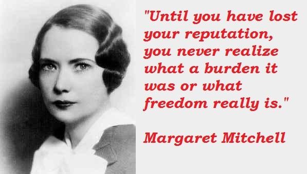Margaret Mitchell's quotes, famous and not much - Sualci Quotes 2019