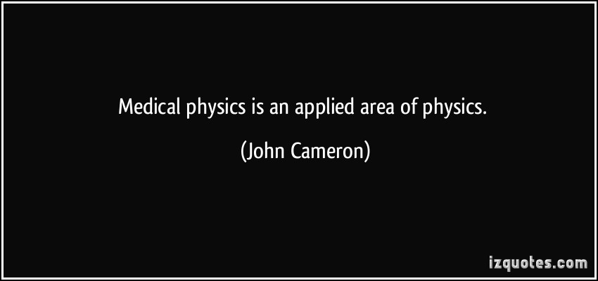 Famous quotes about 'Medical Physics' - Sualci Quotes 2019 Energy Physics Quotes