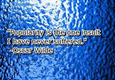 Famous quotes about 'Popularity' - Sualci Quotes 2019