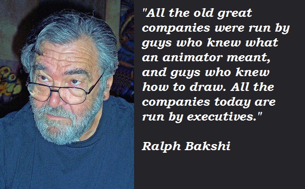 Ralph Bakshi's quote #1