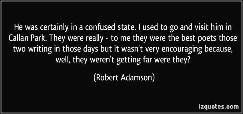 Robert Adamson's quote #2