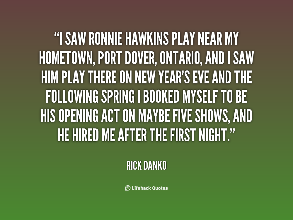 Ronnie Hawkins's quote #4