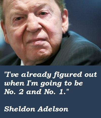 Sheldon Adelson's quote #1