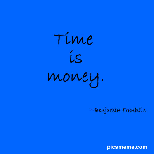 Famous quotes about 'Time Is Money' - Sualci Quotes 2019