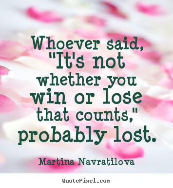 Win Or Lose quote #2