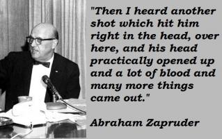 Abraham Zapruder's quote #3