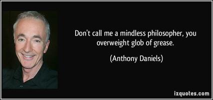Anthony Daniels's quote