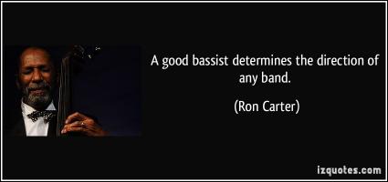 Bassist quote #1