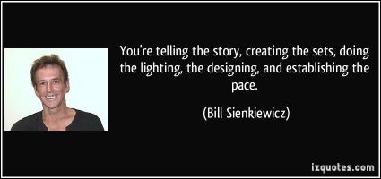 Bill Sienkiewicz's quote