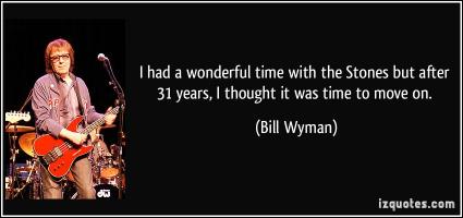 Bill Wyman's quote