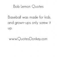 Bob Lemon's quote #2