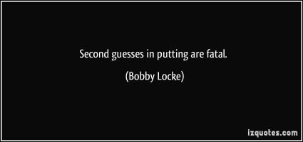 Bobby Locke's quote #3