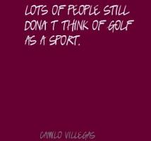 Camilo Villegas's quote #1