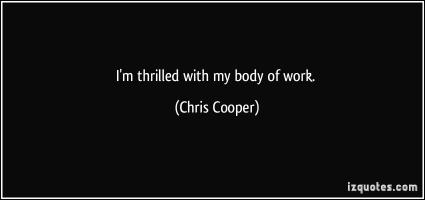 Chris Cooper's quote #6
