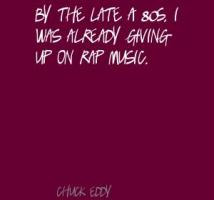 Chuck Eddy's quote