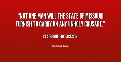 Claiborne Fox Jackson's quote #1