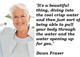 Dawn Fraser's quote