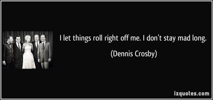 Dennis Crosby's quote #1