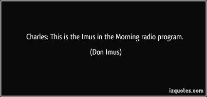 Don Imus's quote #3