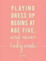 Dress-Up quote #2