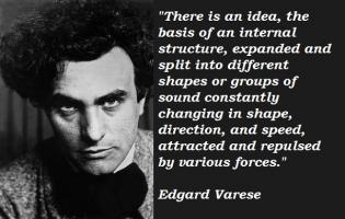 Edgard Varese's quote #5