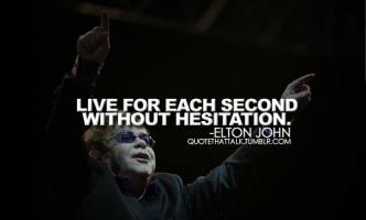 Elton John quote #2