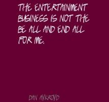 Entertainment Business quote #2