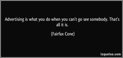 Fairfax Cone's quote #1