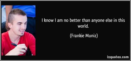 Frankie Muniz's quote #4