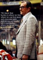 Fred Shero's quote #1