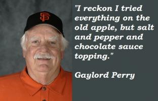 Gaylord Perry's quote #2
