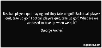 George Archer's quote #1