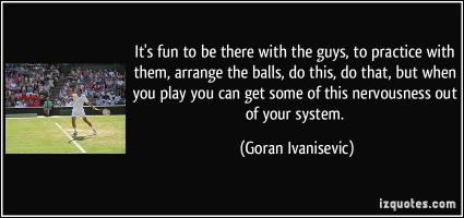 Goran Ivanisevic's quote #7