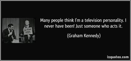 Graham Kennedy's quote #5