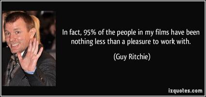 Guy Ritchie's quote