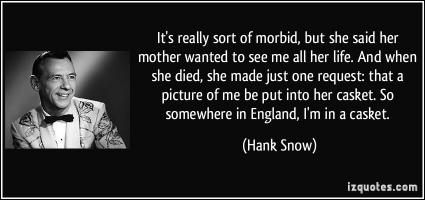 Hank Snow's quote #1